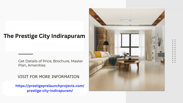 Prestige City Indirapuram: Luxury Living in Prime Location